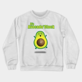 It's Avocado'Clock Crewneck Sweatshirt